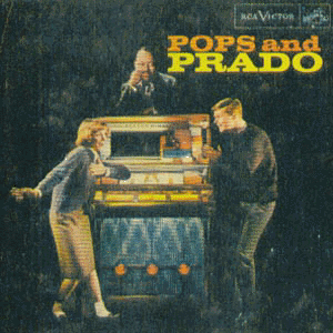 Perez Prado - Pops and Prado